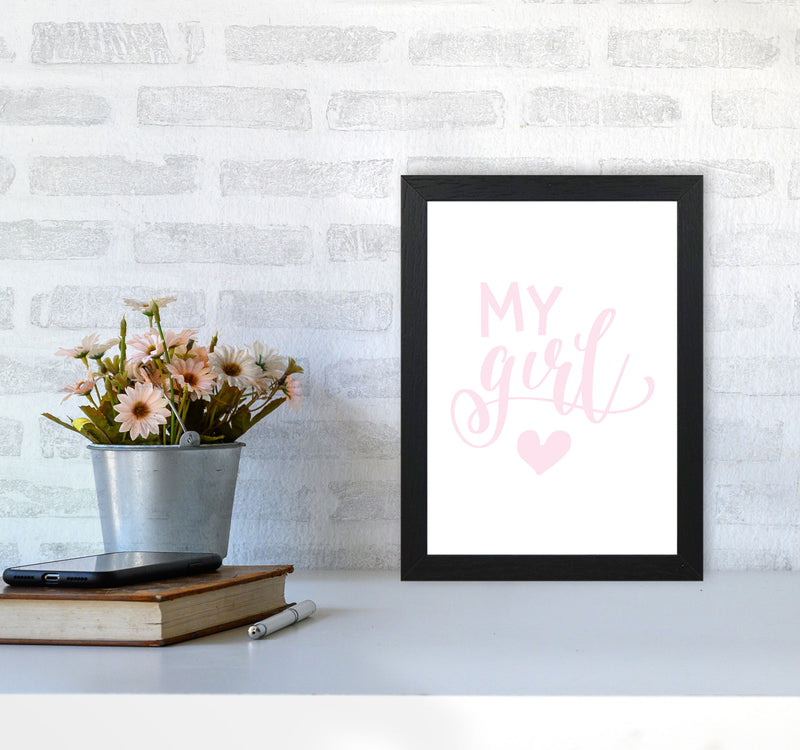 My Girl Pink Framed Nursey Wall Art Print A4 White Frame