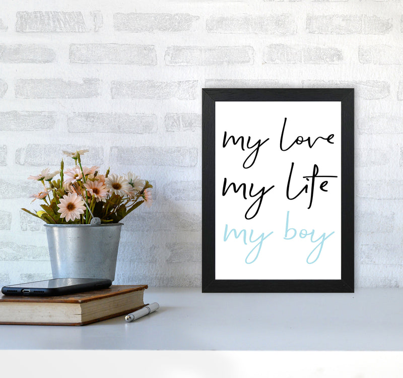 My Love My Life My Boy Framed Nursey Wall Art Print A4 White Frame