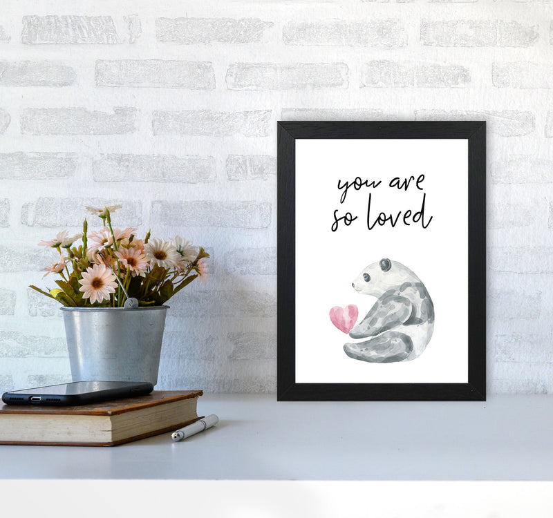 Panda You Are So Loved Framed Nursey Wall Art Print A4 White Frame