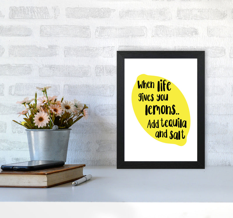 When Life Gives You Lemons, Tequila Modern Print, Framed Kitchen Wall Art A4 White Frame