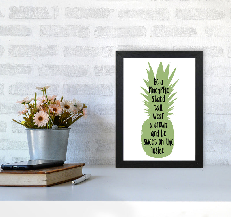 Be A Pineapple Green Framed Typography Wall Art Print A4 White Frame