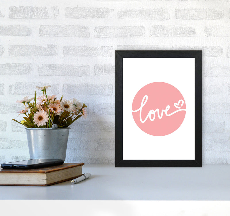 Love Pink Circle Framed Typography Wall Art Print A4 White Frame