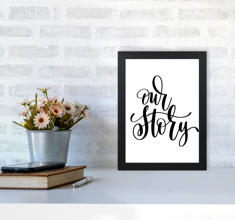 Our Story Framed Typography Wall Art Print A4 White Frame