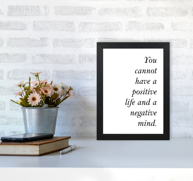 Positive Life, Negative Mind Framed Typography Wall Art Print A4 White Frame
