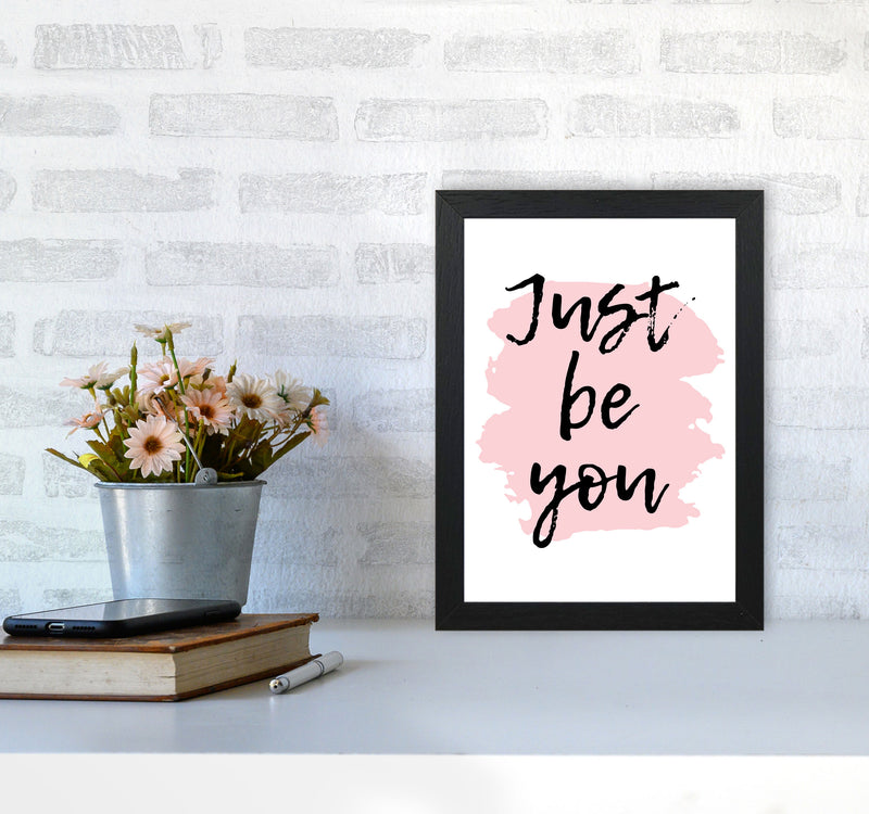 Just Be You Framed Typography Wall Art Print A4 White Frame