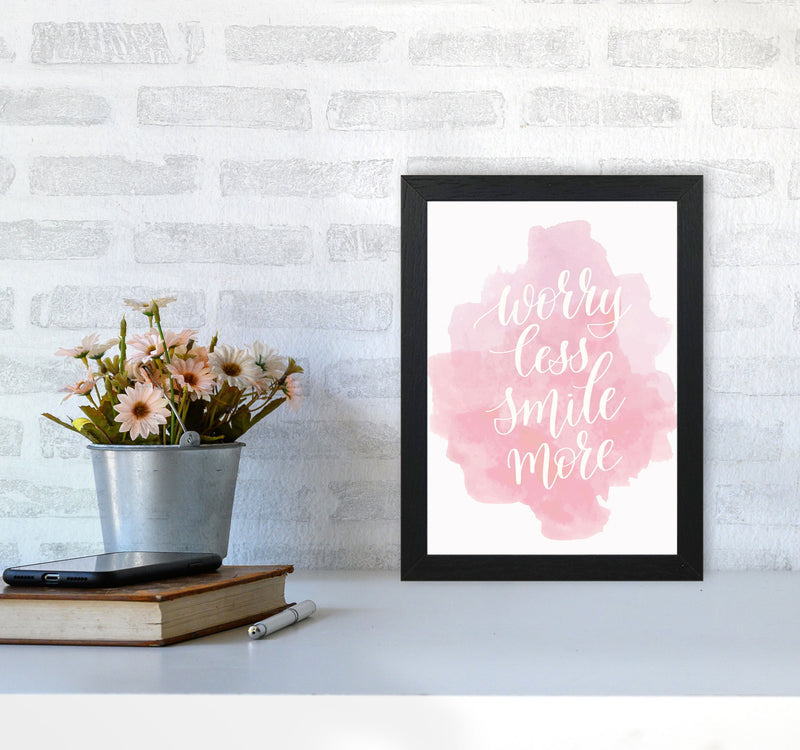 Worry Less Smile More Pink Watercolour Modern Print A4 White Frame