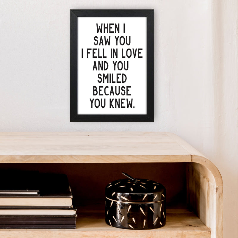 When I Saw You I Fell In Love  Art Print by Pixy Paper A4 White Frame
