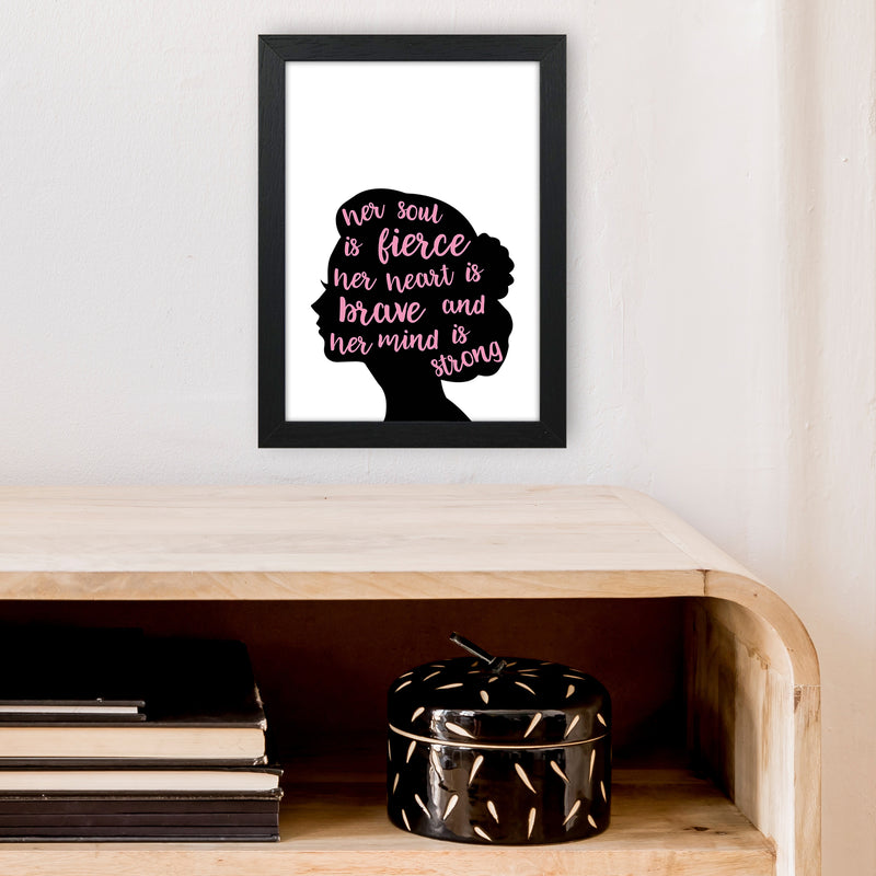 Her Soul Is Fierce Pink  Art Print by Pixy Paper A4 White Frame