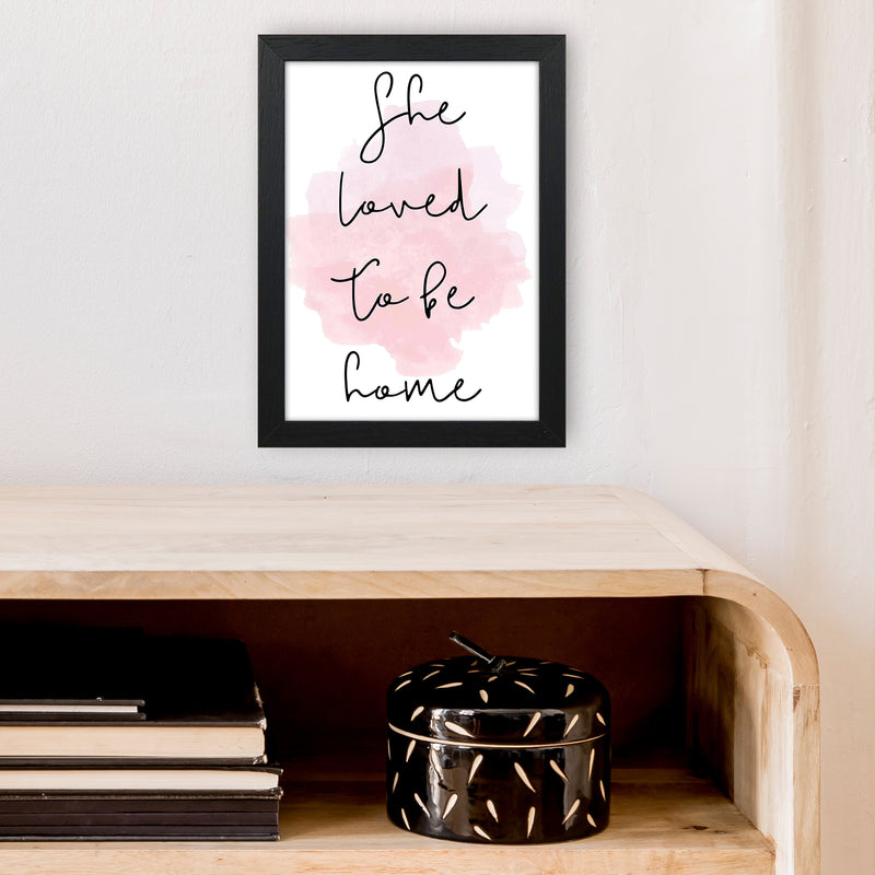 She Loved To Be Home  Art Print by Pixy Paper A4 White Frame