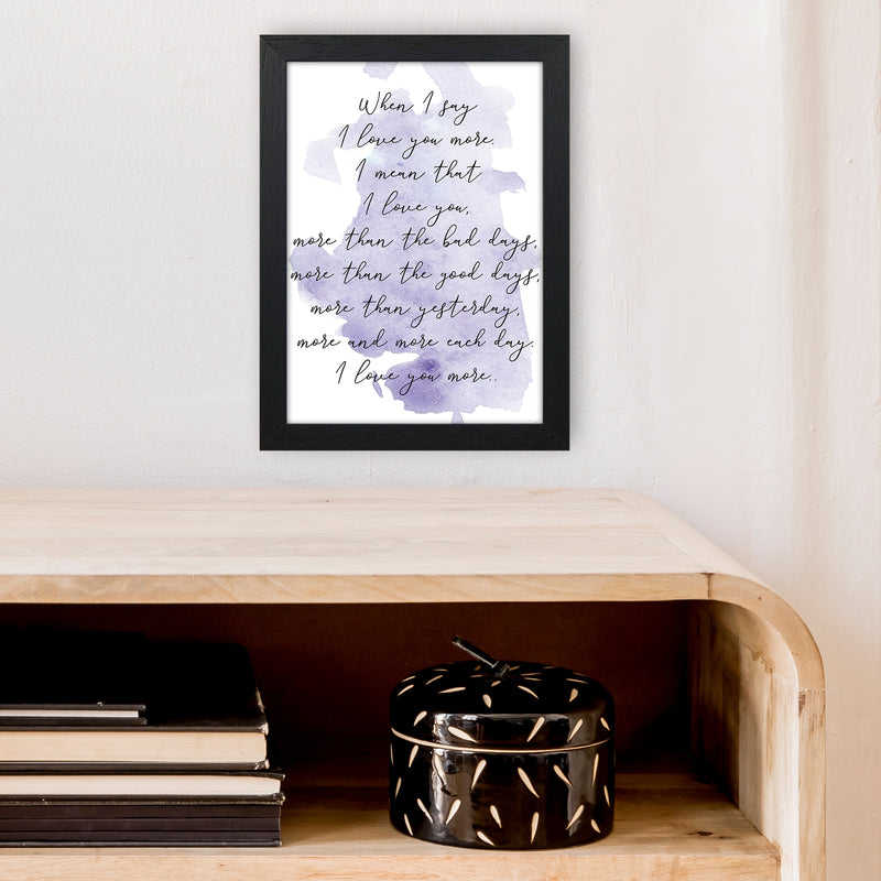 Love You More Purple  Art Print by Pixy Paper A4 White Frame