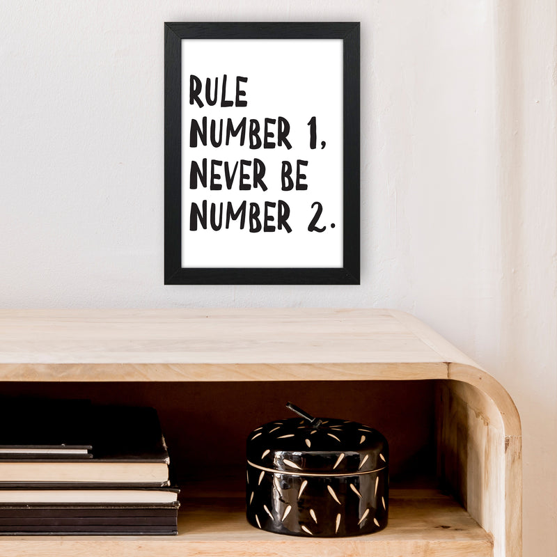 Rule Number One  Art Print by Pixy Paper A4 White Frame