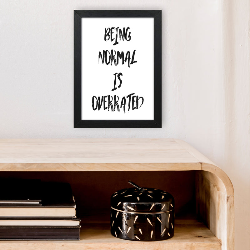 Being Normal  Art Print by Pixy Paper A4 White Frame