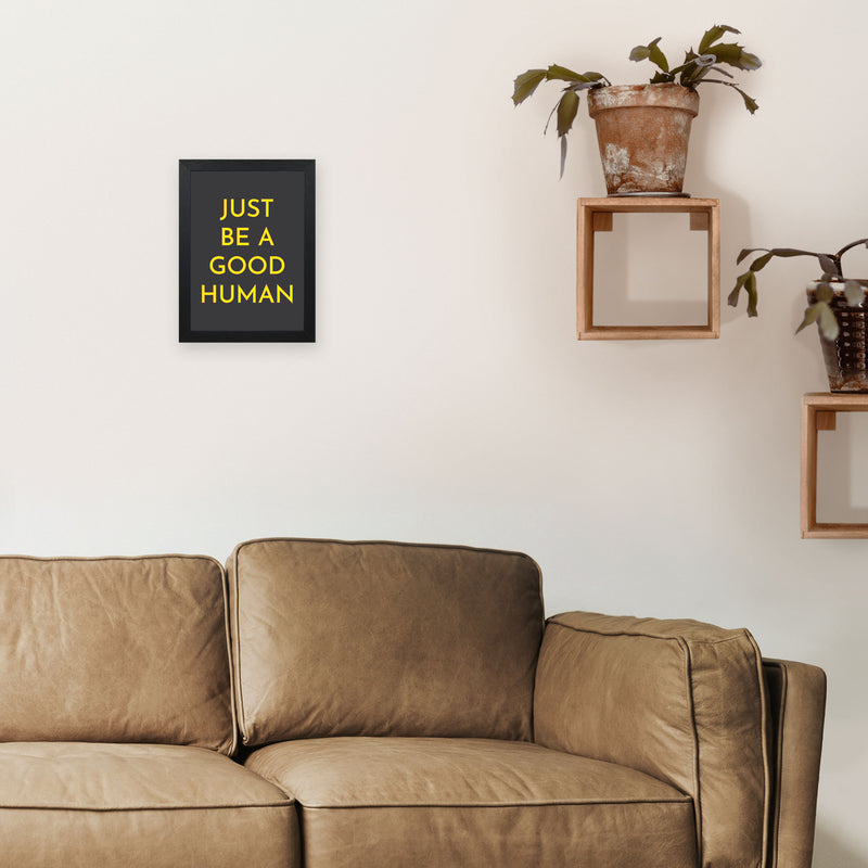 Just Be A Good Human Neon Art Print by Pixy Paper A4 White Frame