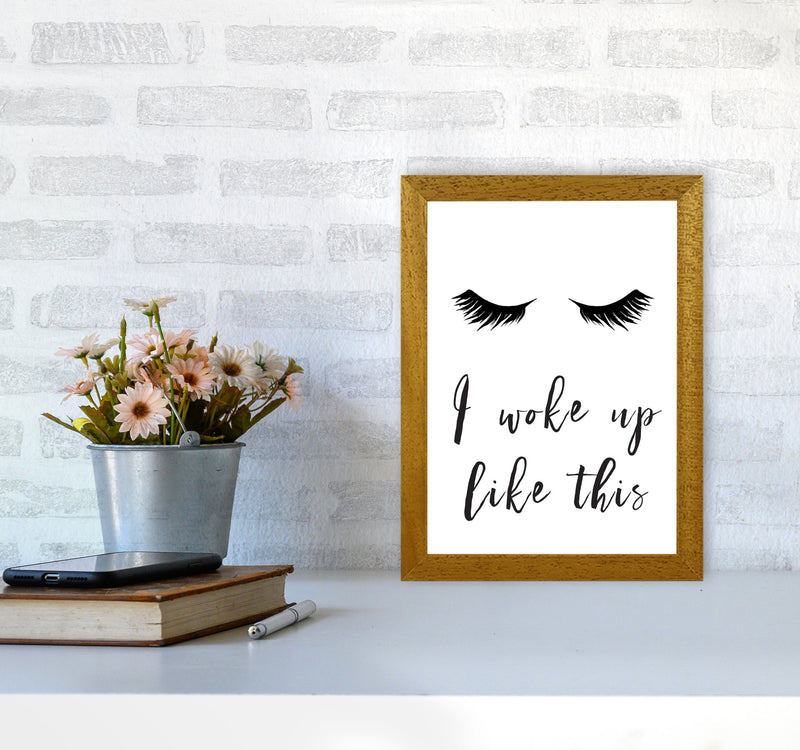 I Woke Up Like This Lashes Framed Typography Wall Art Print A4 Print Only