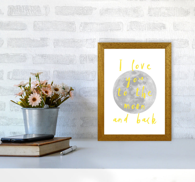 I Love You To The Moon And Back Yellow Framed Typography Wall Art Print A4 Print Only