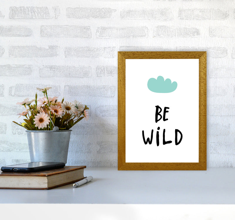 Be Wild Mint Cloud Framed Typography Wall Art Print A4 Print Only