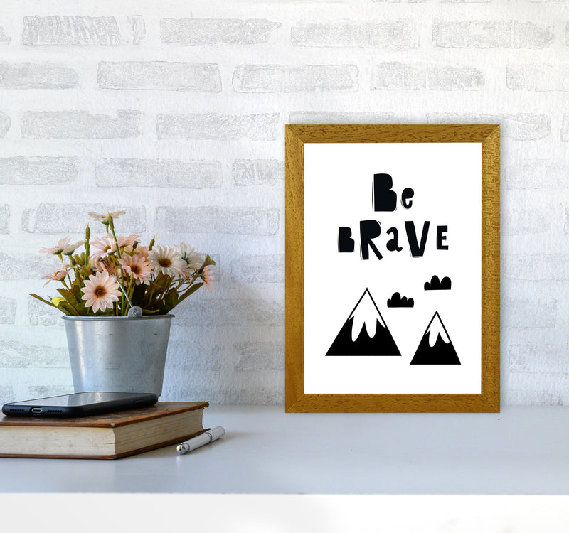 Be Brave Scandi Mountains Framed Typography Wall Art Print A4 Print Only