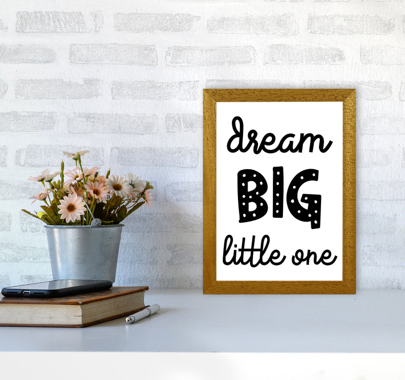 Dream Big Little One Black Framed Nursey Wall Art Print A4 Print Only