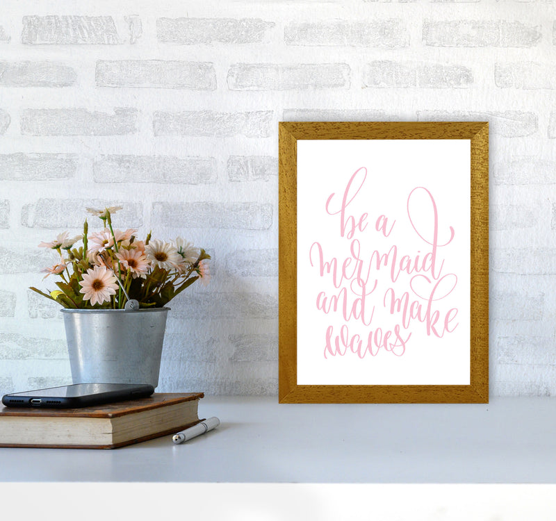 Be A Mermaid Pink Framed Typography Wall Art Print A4 Print Only