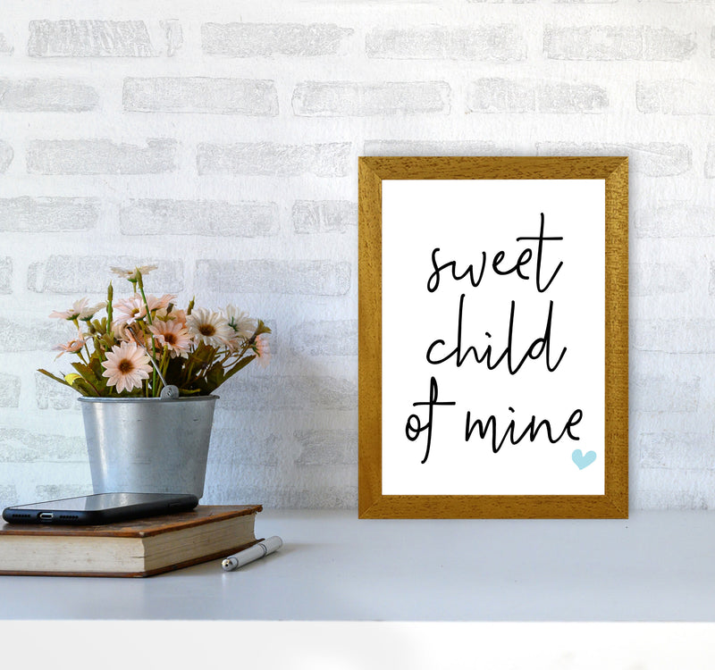 Sweet Child Of Mine Blue Framed Nursey Wall Art Print A4 Print Only