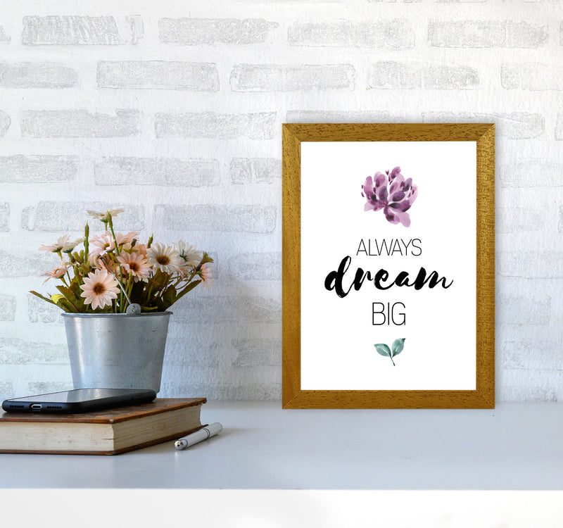 Always Dream Big Purple Floral Framed Typography Wall Art Print A4 Print Only