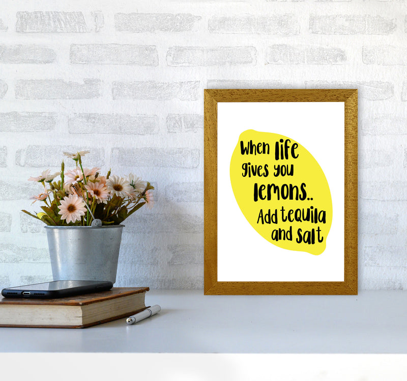 When Life Gives You Lemons, Tequila Modern Print, Framed Kitchen Wall Art A4 Print Only
