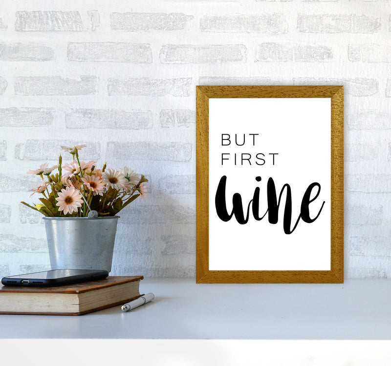 But First Wine Modern Print, Framed Kitchen Wall Art A4 Print Only