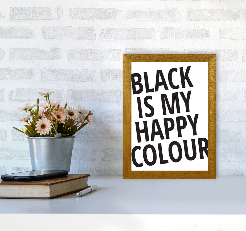 Black Is My Happy Colour Framed Typography Wall Art Print A4 Print Only