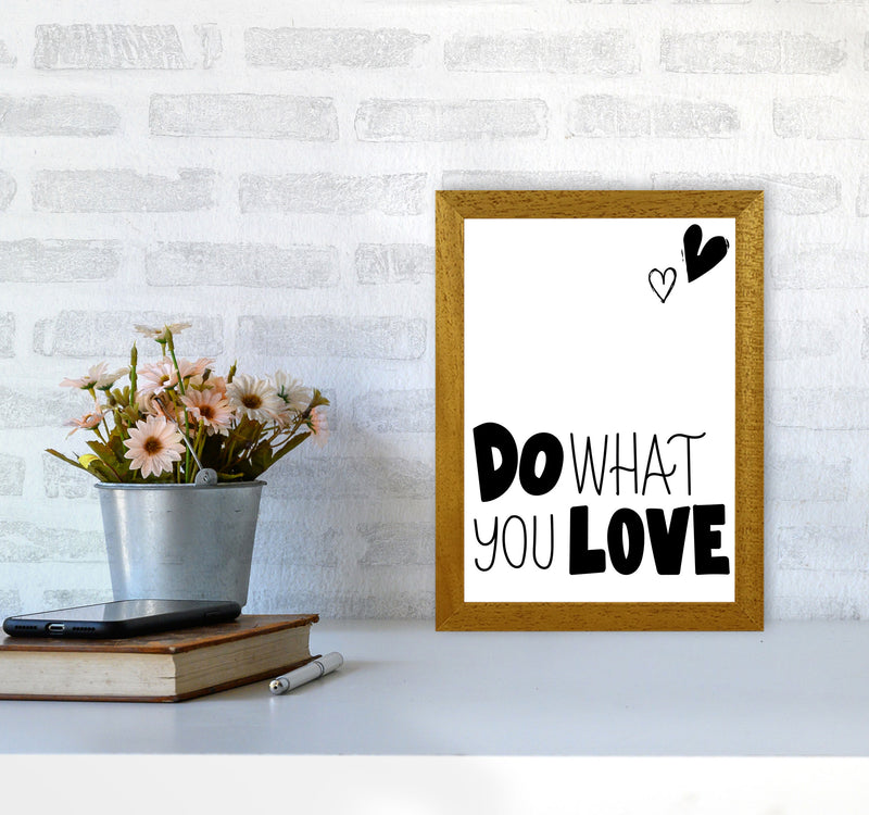 Do What You Love Framed Typography Wall Art Print A4 Print Only