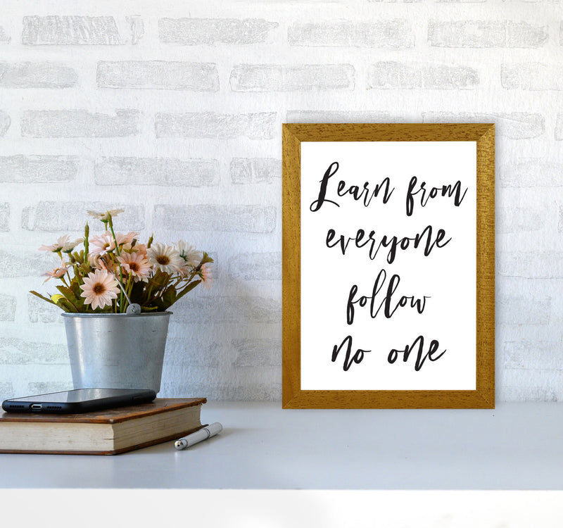 Learn From Everyone Framed Typography Wall Art Print A4 Print Only