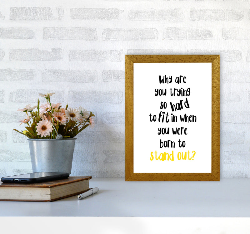 Born To Stand Out Framed Typography Wall Art Print A4 Print Only