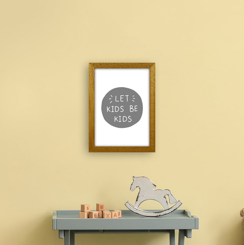 Let Kids Be Kids Super Scandi Grey  Art Print by Pixy Paper A4 Print Only