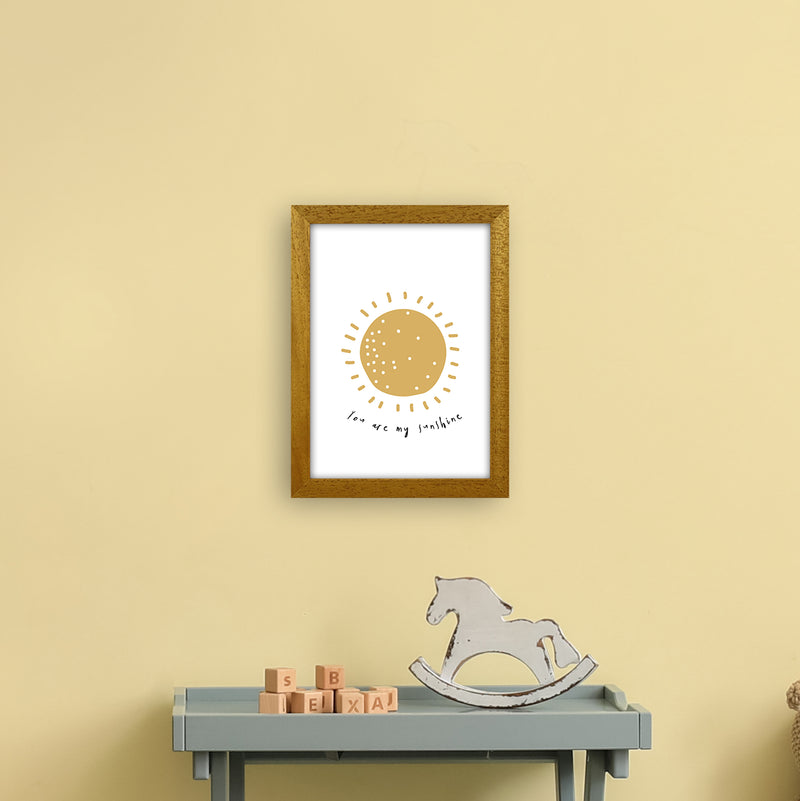 You Are My Sunshine  Art Print by Pixy Paper A4 Print Only