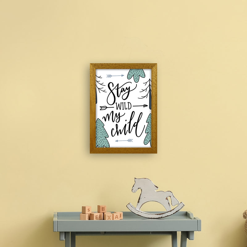 Stay Wild My Child  Art Print by Pixy Paper A4 Print Only