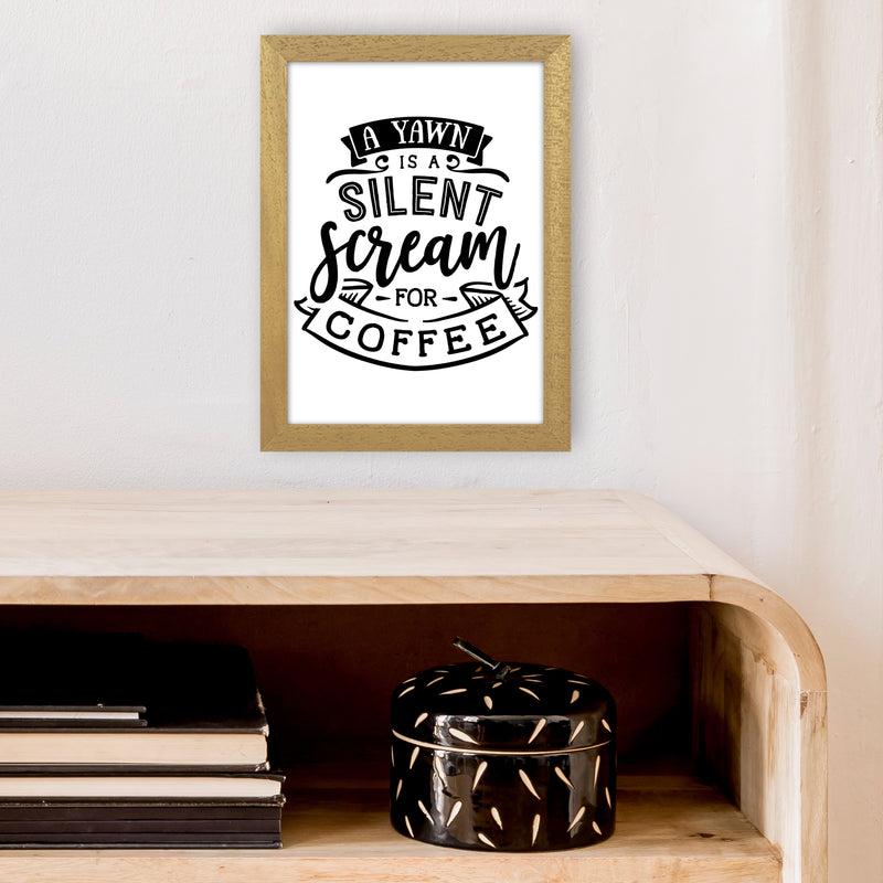 A Yawn Is A Silent Scream For Coffee  Art Print by Pixy Paper A4 Print Only