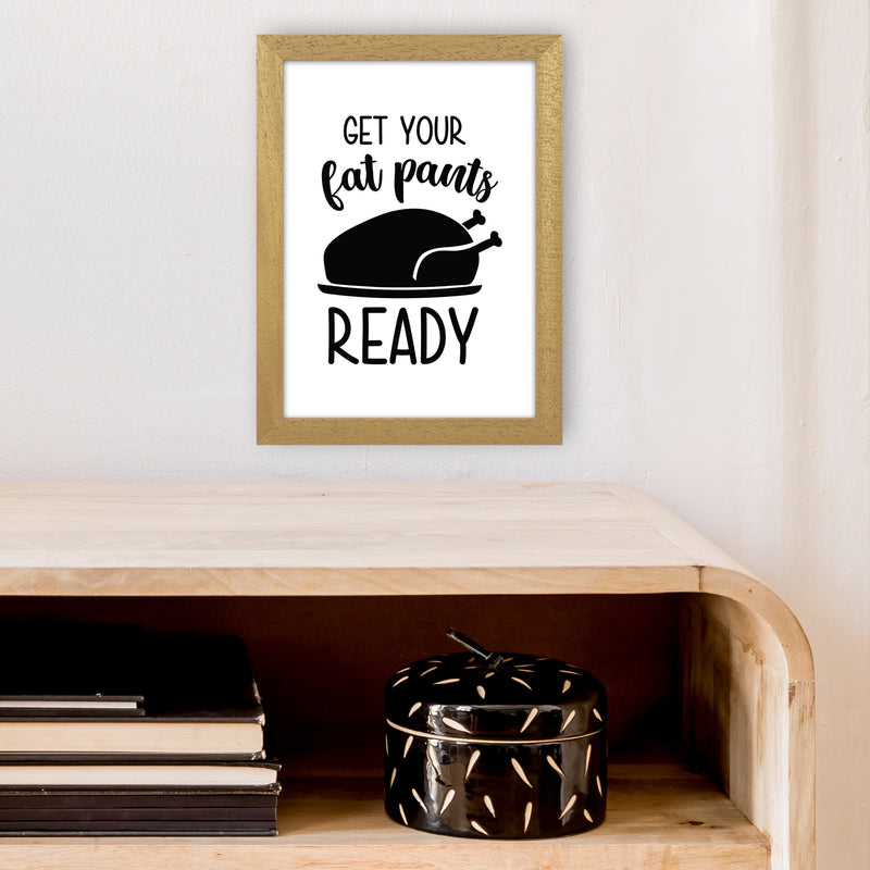 Get Your Fat Pants Ready  Art Print by Pixy Paper A4 Print Only