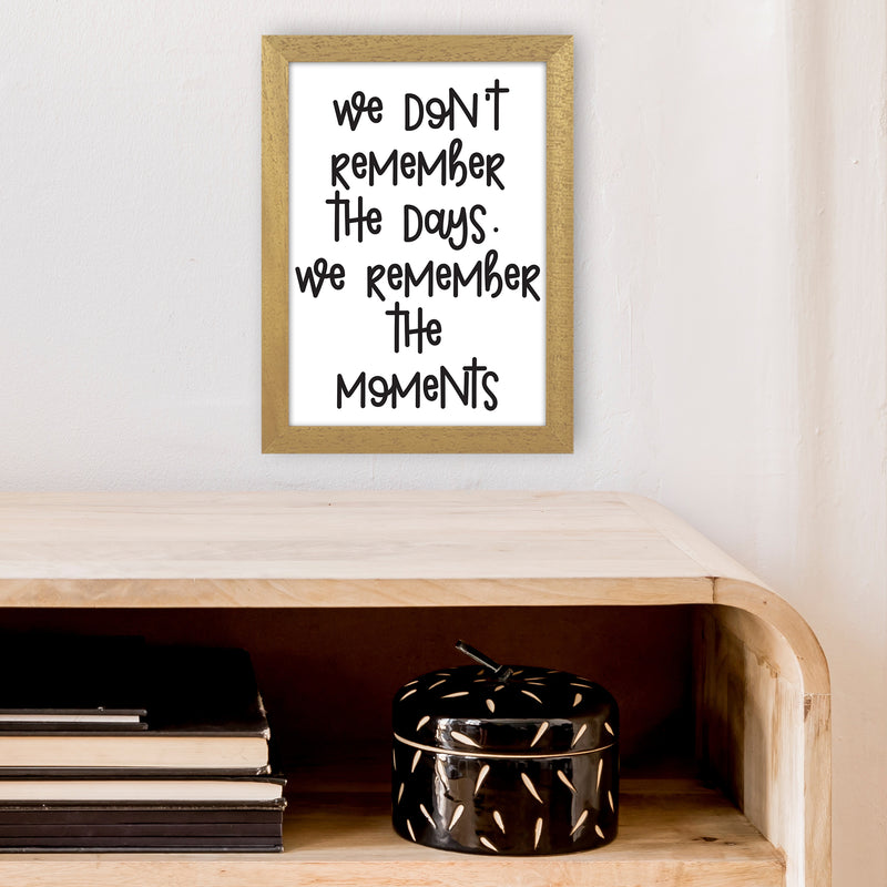 We Don'T Remember The Days  Art Print by Pixy Paper A4 Print Only