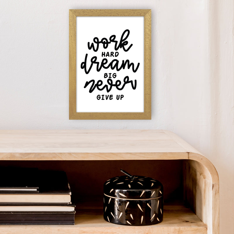 Work Hard Dream Big  Art Print by Pixy Paper A4 Print Only