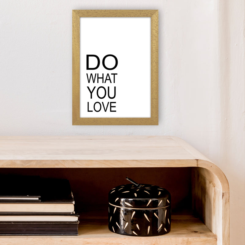 Do What You Love  Art Print by Pixy Paper A4 Print Only