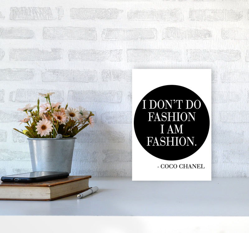 Coco Chanel I Am Fashion Framed Typography Wall Art Print A4 Black Frame