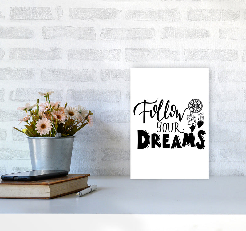 Follow Your Dreams Framed Typography Wall Art Print A4 Black Frame