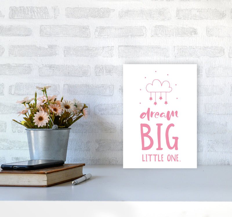 Dream Big Little One Pink Framed Nursey Wall Art Print A4 Black Frame