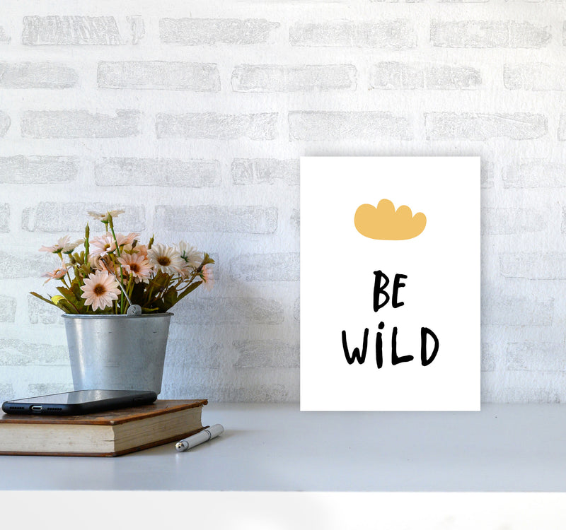 Be Wild Mustard Cloud Framed Typography Wall Art Print A4 Black Frame