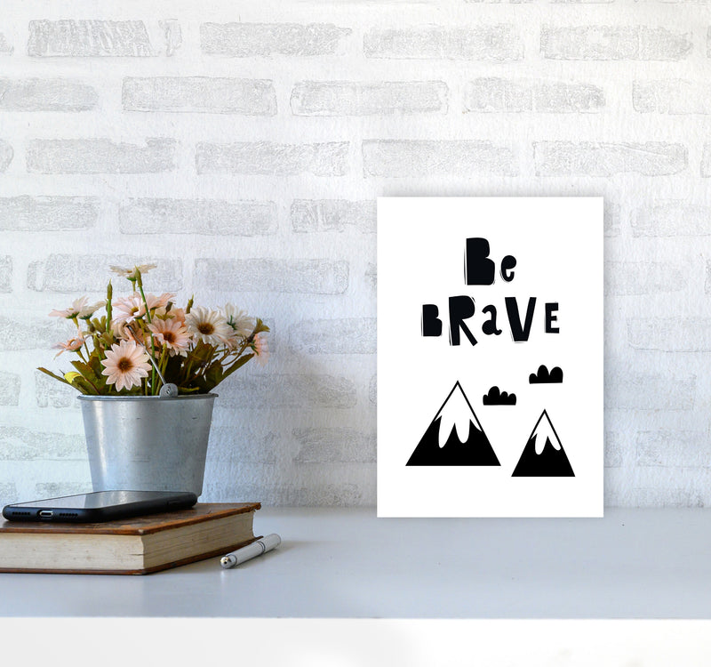 Be Brave Scandi Mountains Framed Typography Wall Art Print A4 Black Frame