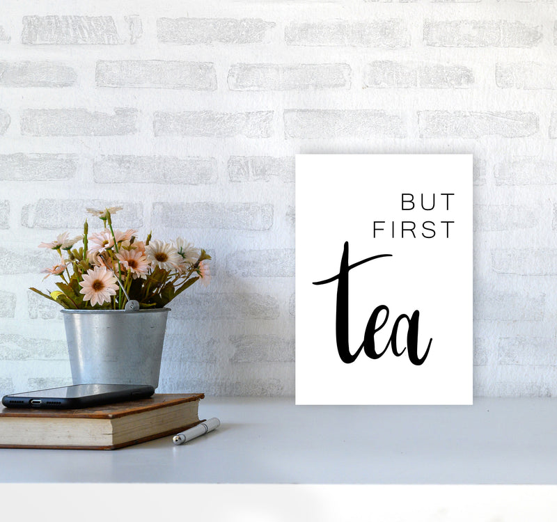 But First Tea Modern Print, Framed Kitchen Wall Art A4 Black Frame