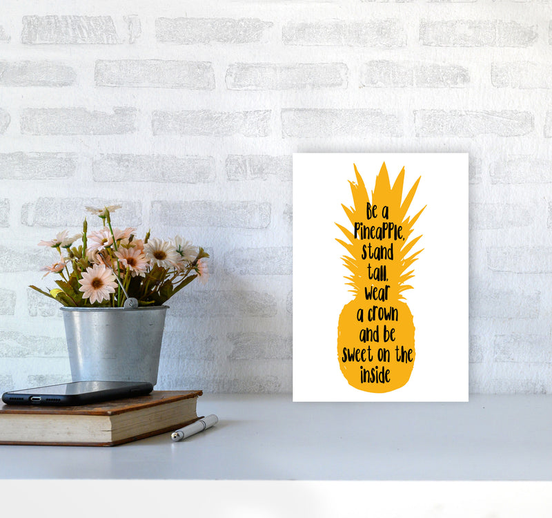 Be A Pineapple Yellow Framed Typography Wall Art Print A4 Black Frame