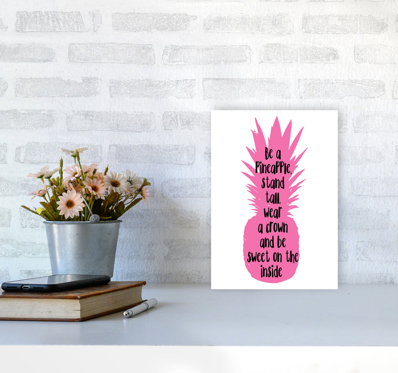 Be A Pineapple Pink Framed Typography Wall Art Print A4 Black Frame