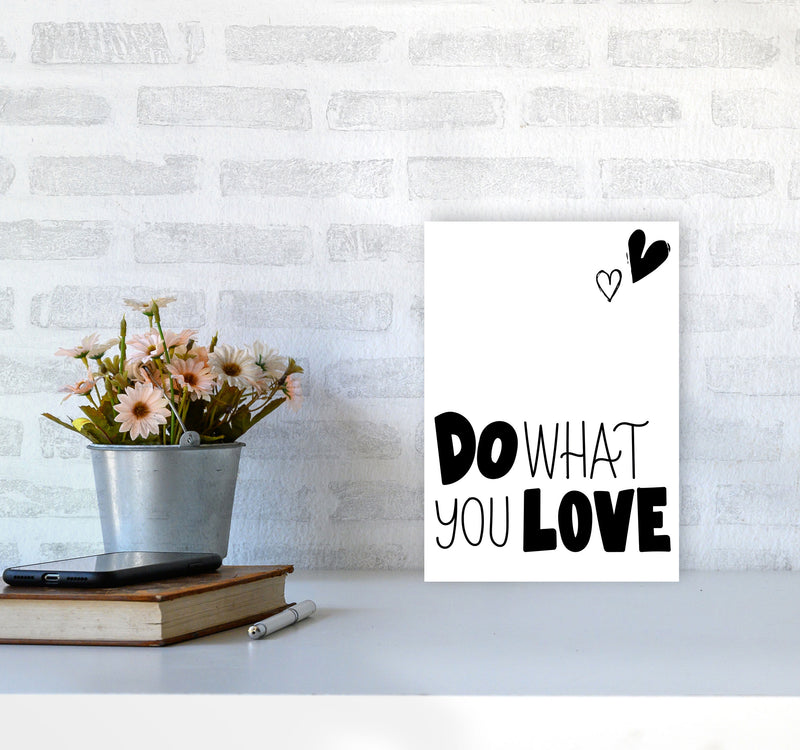 Do What You Love Framed Typography Wall Art Print A4 Black Frame