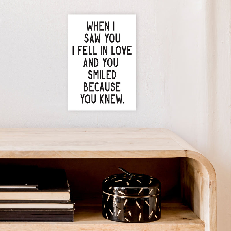 When I Saw You I Fell In Love  Art Print by Pixy Paper A4 Black Frame