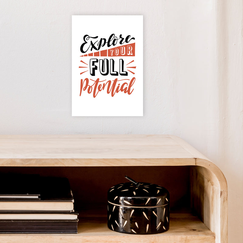 Explore Your Full Potential  Art Print by Pixy Paper A4 Black Frame